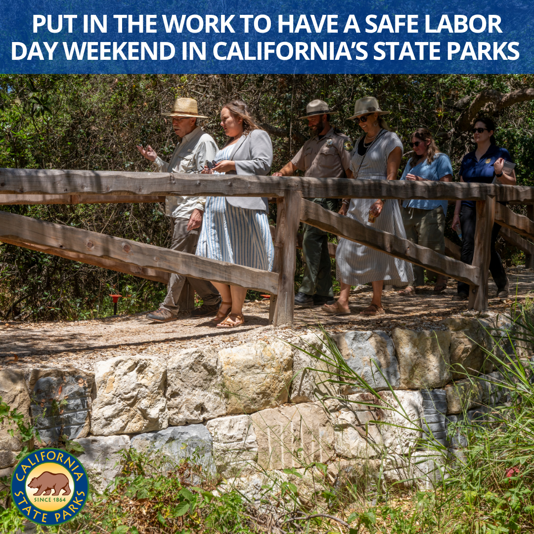 Put in the Work to Have a Safe Labor Day Weekend in California’s State Parks
